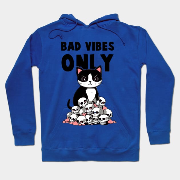 Bad Vibes Only Hoodie by ARTGUMY